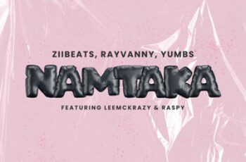 Rayvanny – Namtaka Feat Yumbs, ZiiBeats, LeeMcKrazy, Raspy