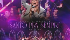 Soraya Moraes – Santo pra Sempre (Ao Vivo)