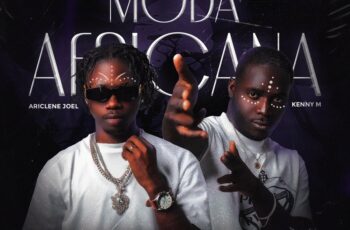 Ariclene Joel – Moda Africana Feat Kenny M