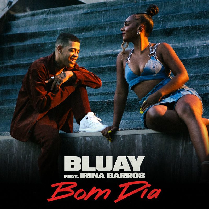 Bluay - Bom Dia Feat Irina Barros