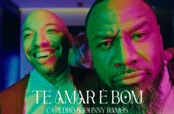 C4 Pedro – Te Amar é Bom Feat Johnny Ramos