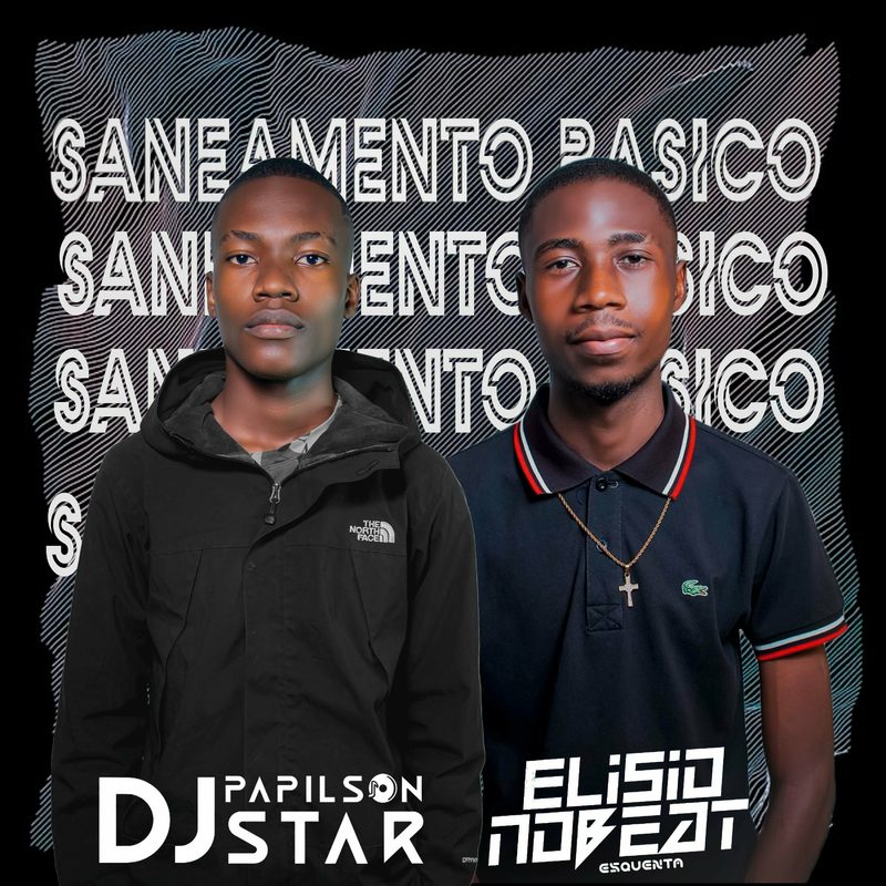 DJ Papilson Star - Saneamento Basico Feat Elisio No Beat