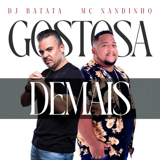 Dj Batata - Gostosa Demais Feat MC Nandinho