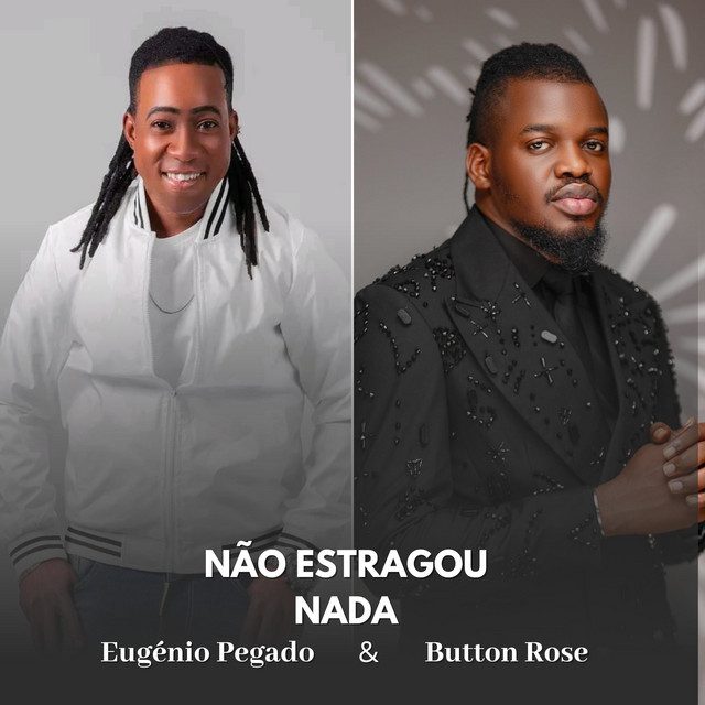 Eugénio Pegado - Não Estragou Nada Feat Button Rose