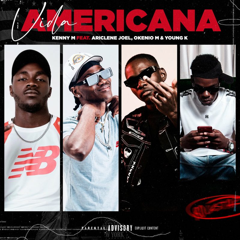 Kenny M - Vida Americana Feat Ariclene Joel, Okenio M, YoungK CBG