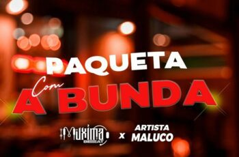 Muxima No Beat – Paqueta Feat Artista Maluco