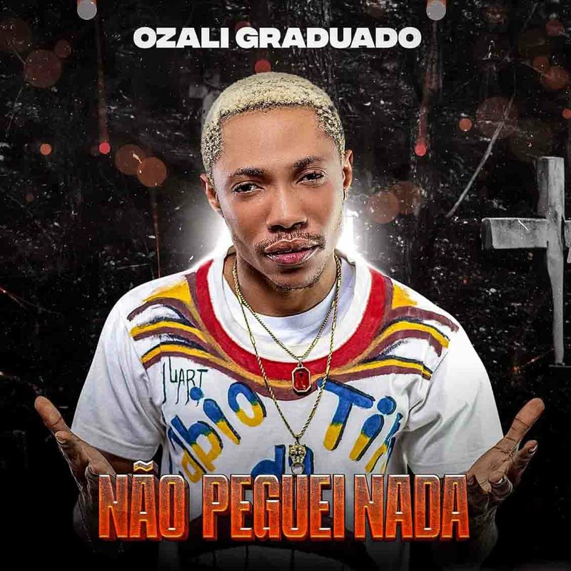 Ozali Graduado - Não Peguei Nada