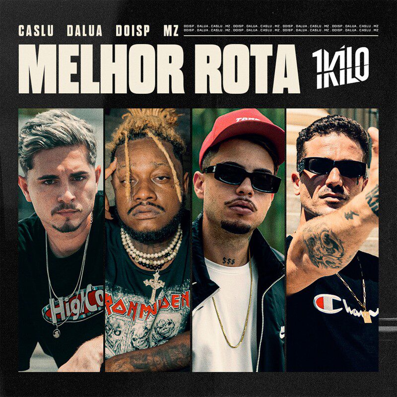 1Kilo - Melhor Rota  Feat DoisP, Dalua, Caslu, Mozart Mz