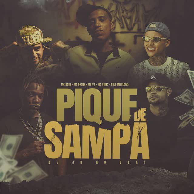 DJ JR No Beat - Pique de Sampa Feat Mc Robs, MC Vine7, MC V7, Mc Dkziin, Pelé MilFlows