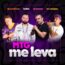 DJ Marlboro – MTG Me Leva Feat Latino, Dj Batata Mc Mingau