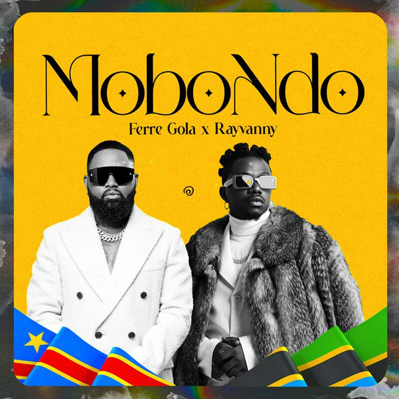 Ferre Gola - Mobondo Feat Rayvanny