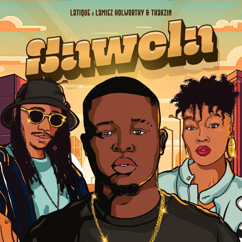 LaTique - Sawela Feat Lamiez Holworthy, Thakzin