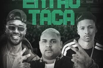 MC Kevin o Chris – Então Taca Feat MC PG, Dj Pelé