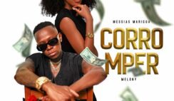 Messias Maricoa – Corromper Feat Melony