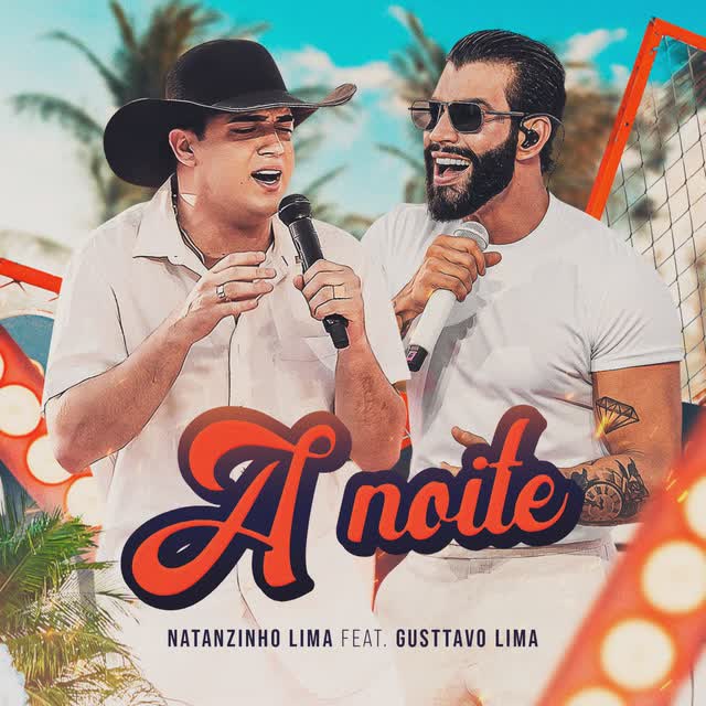 Natanzinho Lima - A Noite Feat Gusttavo Lima