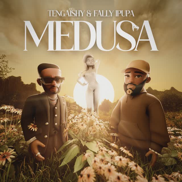 Tengaishy - Médusa Feat Fally Ipupa