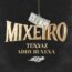 Tennaz – Mixeiro Feat Addy Buxexa