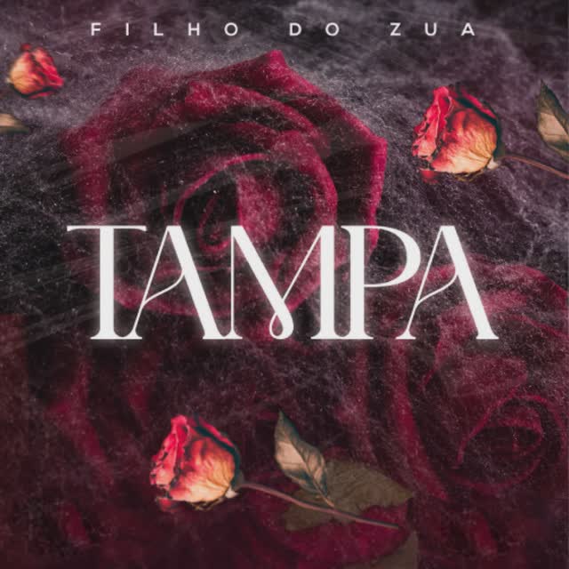 Filho do Zua - Tampa